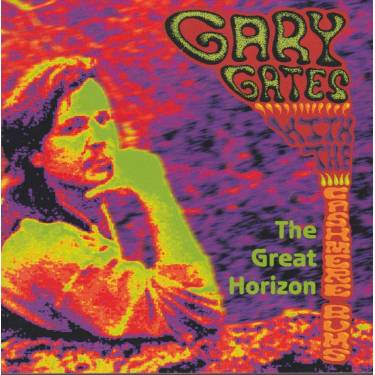 GATES GARY WITH THE CASHMERE BUMS - THE GREAT HORIZON