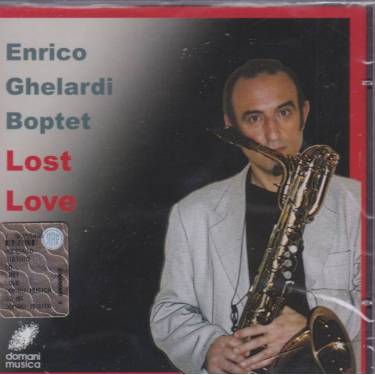 GHELARDI ENRICO BOPTET - LOST LOVE