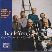 JERRY  MULLIGAN ALL STAR TRIBUTE BAND - THANK YOU GERRY!