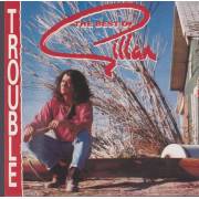 GILLAN - TROUBLE THE BEST OF