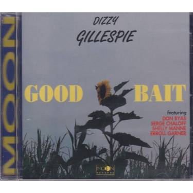 GILLESPIE DIZZY - GOOD BAIT