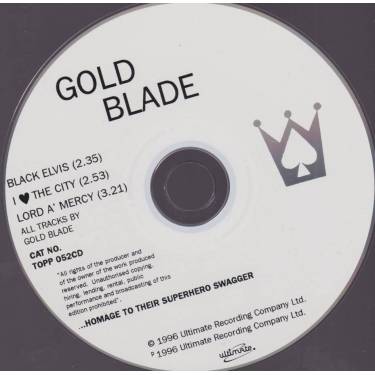 GOLD BLADE - BLACK ELVIS - I LOVE THE CITY - LORD A’ MERCY