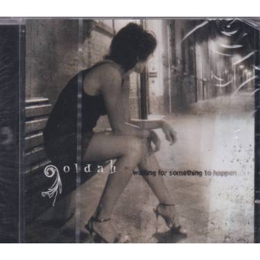 GOLDAH - WAITING FOR SOMETHING TO HAPPEN