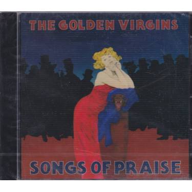 GOLDEN VIRGINS THE - SONGS OF PRAISE