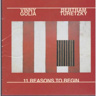 GOLIA VINNY BERTRAM TURETZKY - 11 REASONS TO BEGIN