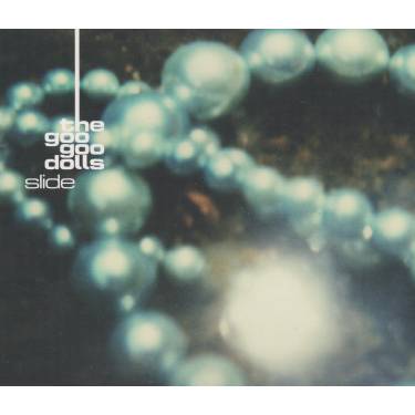 GOO GOO DOLLS THE - SLIDE + 2