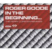 GOODE ROGER - IN THE BEGINNING 3 MIXES