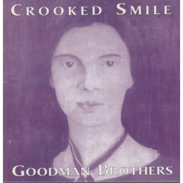 GOODMAN BROTHERS - CROOKED SMILE