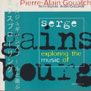 GOULACH P.A. - EXPLORING THE MUSIC OF S. GAINSBOURG