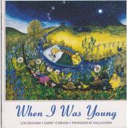 GRAHAM LEN - GARRY O BRIAIN - WHEN I WAS YOUNG