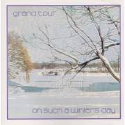 GRAND TOUR - ON A SUCH WINTER’S DAY