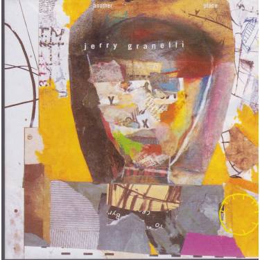 GRANELLI JERRY - ANOTHER PLACE
