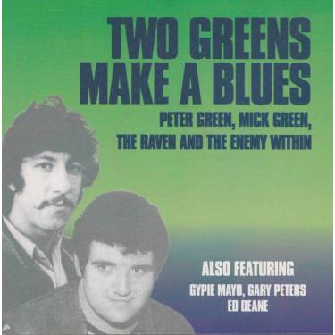 GREEN PETER & MICK - TWO GREENS MAKE A BLUES