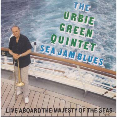 GREEN URBIE THE QUINTET - SEA JAM BLUES