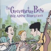 GREENBRIAR BOYS THE - BIG APPLE BLUEGRASS