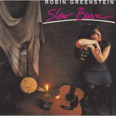 GREENSTEIN ROBIN - SLOW BURN