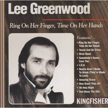 GREENWOOD LEE - RING ON HER FINGER TIME ON HER HANDS