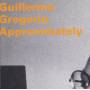 GREGORIO GUILLERMO - APPROXIMATELY