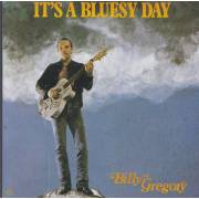 GREGORY BILLY - IT’S A  BLUESY DAY