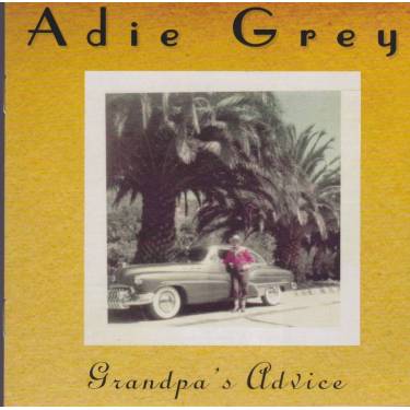 GREY ADIE - GRANDPA’S AVICE