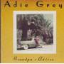 GREY ADIE - GRANDPA’S AVICE