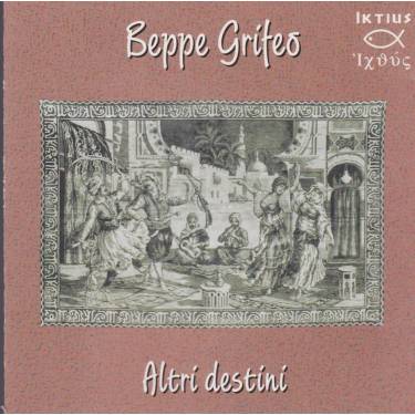 GRIFEO BEPPE - ALTRI DESTINI