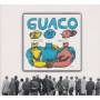 GUACO - COMO ERA Y COMO ES