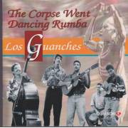 GUANGHES LOS - THE CORPSE WENT DANCING RUMBA
