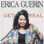 GUERIN ERICA - GET REAL