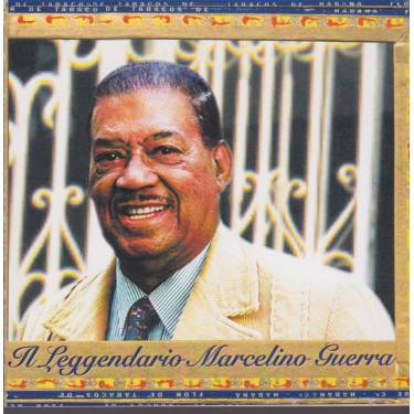 GUERRA MARCELINO - IL LEGGENDARIO MARCELINO GUERRA