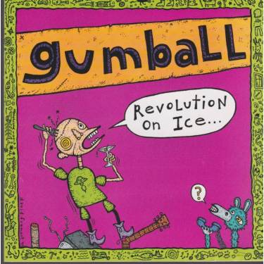 GUMBALL - REVOLUTION ON ICE