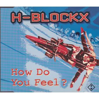 H-BLOCKX - HOW DO YOU FEEL ? + 3