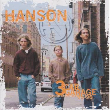 HANSON - 3 CAR GARAGE: THE INDIE RECORDINGS 95-96