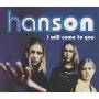 HANSON - I WILL COME TO YOU