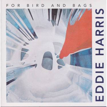 HARRIS EDDIE - FOR BIRD AND BAGS