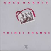 HARRIS GREG - THINGS CHANGE