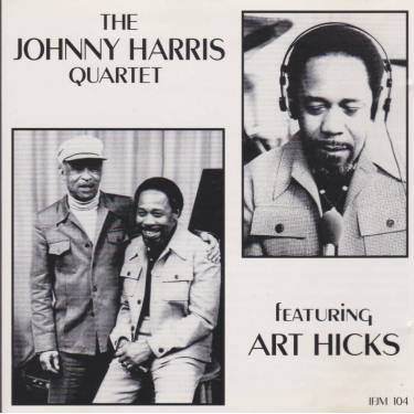 HARRIS JOHNNY QUARTET - FEATURING ART HICKS