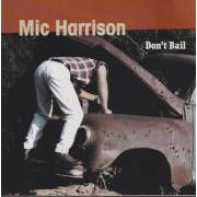 HARRISON MIC - DON’T BAIL