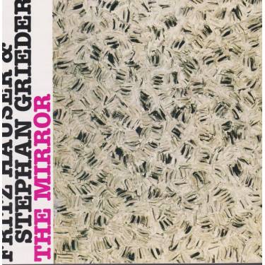 HAUSER FRITZ & STEPHAN GRIEDER - THE MIRROR