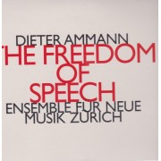 AMMANN DIETER - THE FREEDOM OF SPEECH