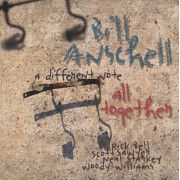 ANSCHELL BILL - A DIFFERENT NOTE ALL TOGETHER