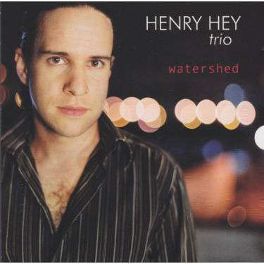 HEY HENRY TRIO - WATERSHED