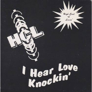 HIGH COST OF LIVING - I HEAR LOVE KNOCKIN’