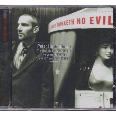 HIMMELMAN PETER - LOVE THINKETH NO EVIL