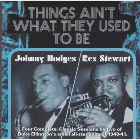 HODGES JOHNNY REX STEWART - THINGS AIN'T WHAT THEY USED TO BE - aquarius  age sagl