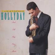 HOLLYDAY CHRISTOPHER - AND I’LL SING ONCE MORE