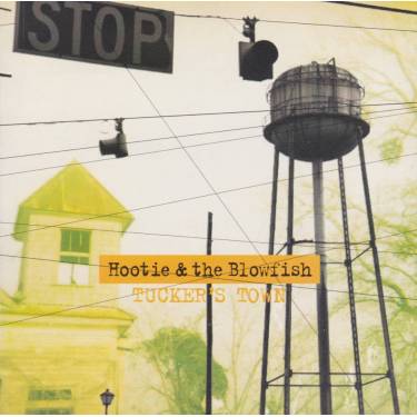 HOOTIE & THE BLOWFISH - TUCKER’S TOWN + 3