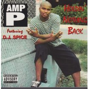 AMP P FEATURING D.J. SPICE - HOLDIN’ NOTHING BACK