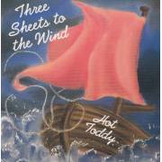 HOT TODAY - THREE SHEETS TO THE WIND