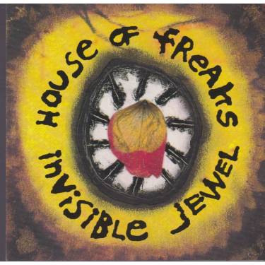 HOUSE OF FREAKS - INVISIBLE JEWEL
